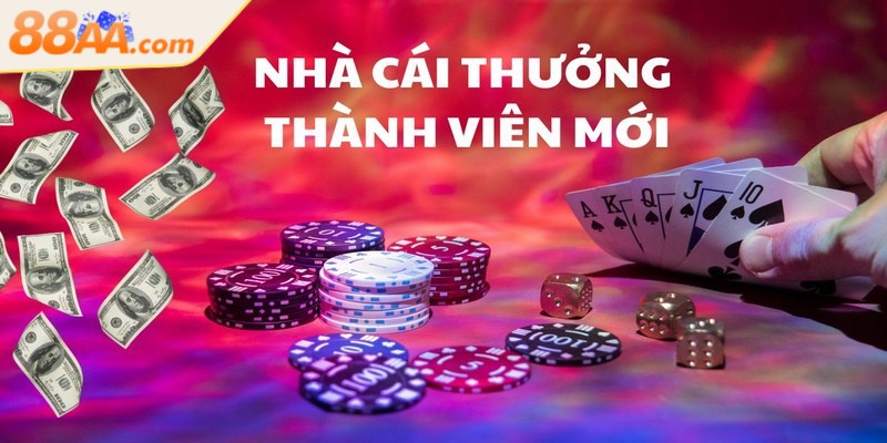 Khuyến mãi 88aa tạo cơ hội nhận thưởng cho mỗi thành viên 2 Khuyến mãi 88aa chào mừng hội viên mới bằng phần quà giá trị