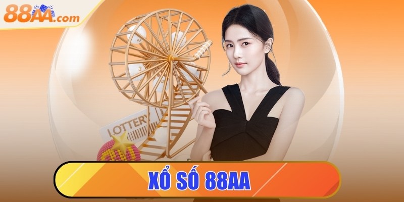 Xổ số 88aa - Khám phá trò chơi giải trí trực tuyến hấp dẫn